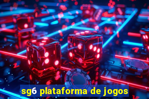 sg6 plataforma de jogos